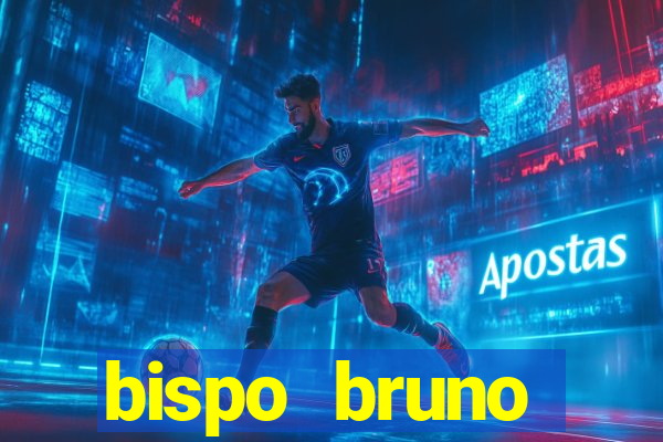 bispo bruno leonardo fortuna